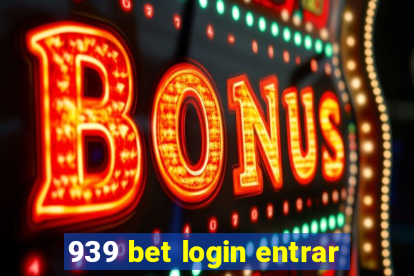 939 bet login entrar